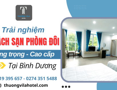 Thương Vila - Trải nghiệm không gian khách sạn phòng đôi cao cấp, sang trọng
